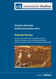 Abbildung des Buchcovers "Orlando furioso. Rezeptionsgeschichte und Interpretationsansätze / Studi sulla ricezione e sull’interpretazione del testo / Studies on Reception History and on Textual Interpretation", herausgegeben von Christian Rivoletti und Kai Nonnenmacher, München: AVM, 2021