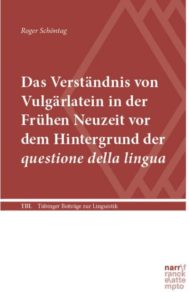 Das Verständnis von Vulgärlatein in der Frühen Neuzeit vor dem Hintergrund der questione della lingua